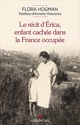 Le Récit d'Erica, enfant cachée dans la France occupée von ALBIN MICHEL